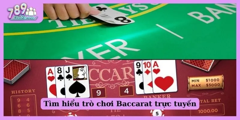 Tìm hiểu trò chơi Baccarat trực tuyến