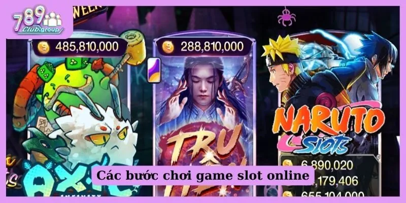 Các bước chơi game slot online