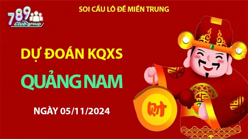 Phân tích lô đề XS Quảng Nam 05/11/2024 – Lô đề chuẩn trên Tải game 789club