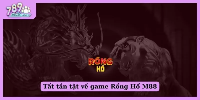 Rồng Hổ M88