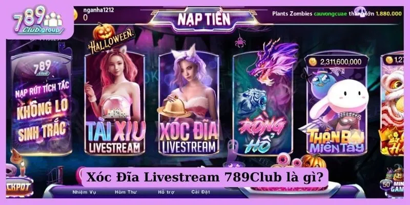 Xóc Đĩa Livestream 789Club là gì?